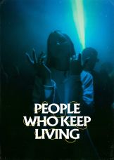 People Who Keep Living — plakat