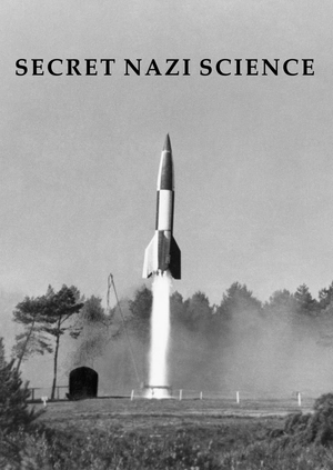 Secret Nazi Science