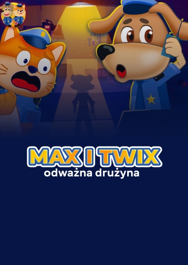 Max i Twix: Odważna drużyna