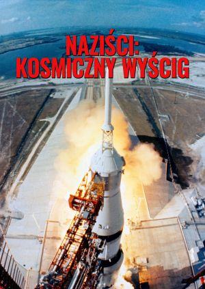 Naziści: kosmiczny wyścig — plakat