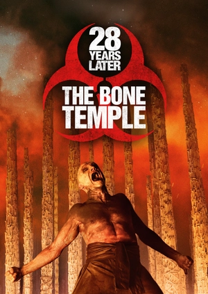 28 Years Later: The Bone Temple