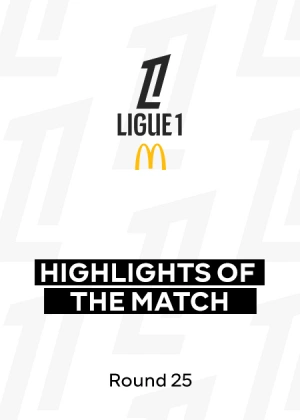 Ligue 1 25/26. Round 25. Match Highlights