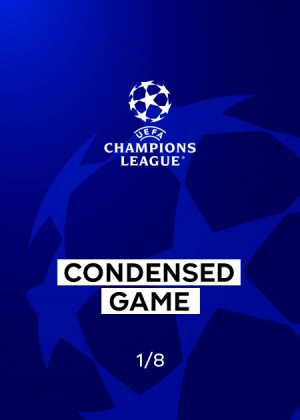 Champions League 25/26. Round of 16. 2nd Leg. Condensed Matches