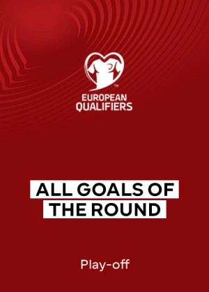 2026 World Cup Qualifiers. Europe. Play-offs. Semi-finals. All Goals of the Round