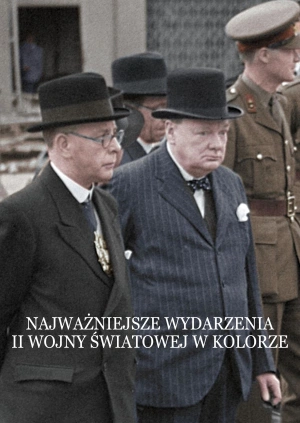 Najważniejsze wydarzenia II wojny światowej w kolorze
