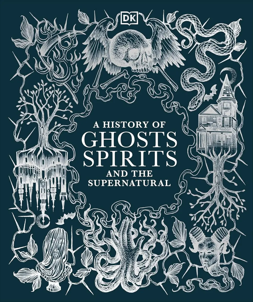 Обкладинка "A History of Ghosts, Spirits and the Supernatural"