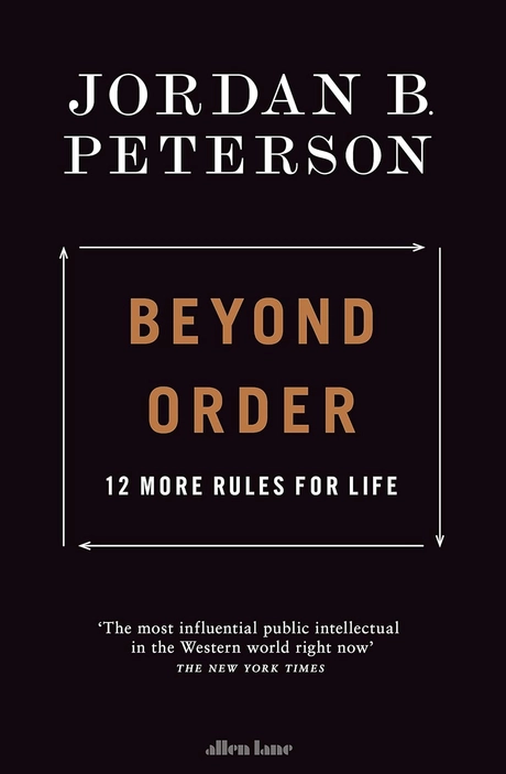 Beyond Order: 12 More Rules for Life
