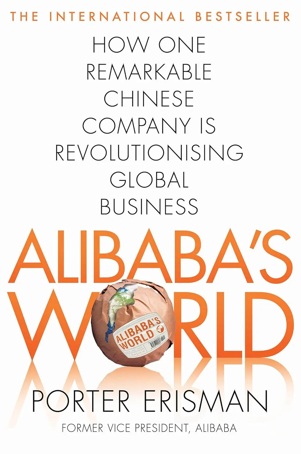 Обкладинка "Alibaba's World: How a Remarkable Chinese Company is Changing the Face of Global Business"