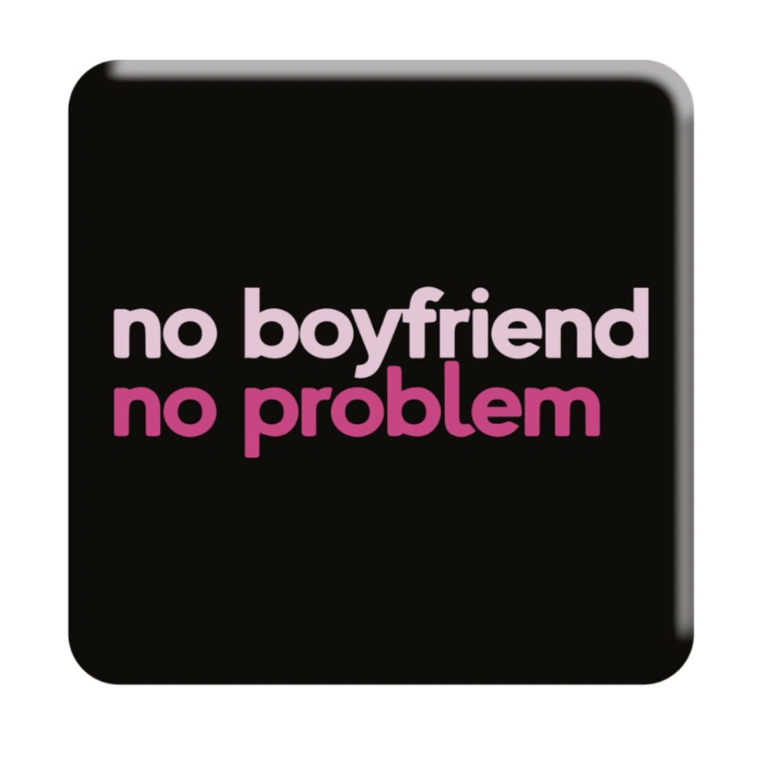 3D стікер «No boyfriend-no problem»