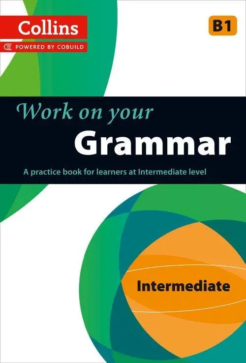 Обкладинка "Collins Work on Your Grammar. B1 Intermediate"