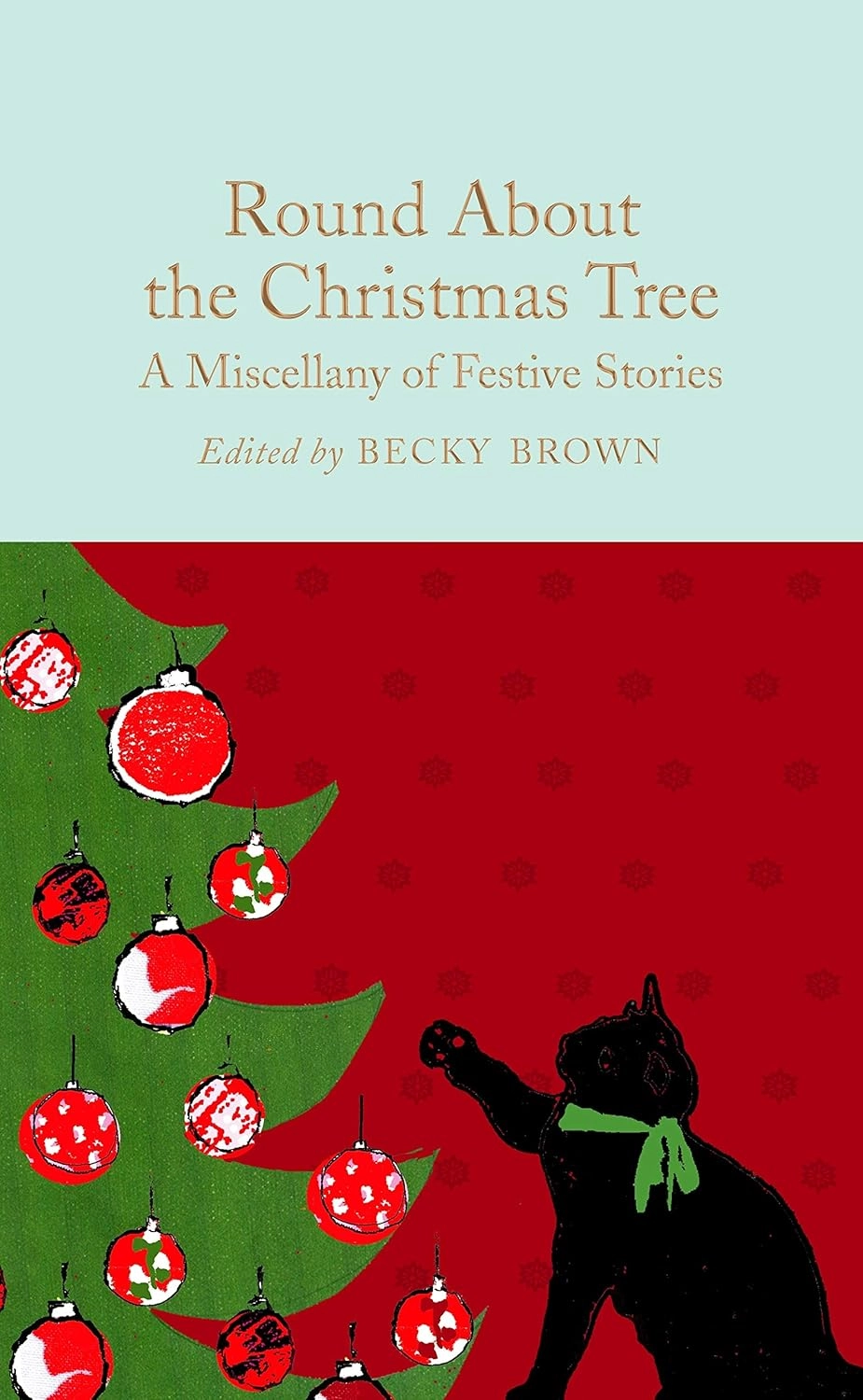Macmillan Collector's Library: Round About the Christmas Tree