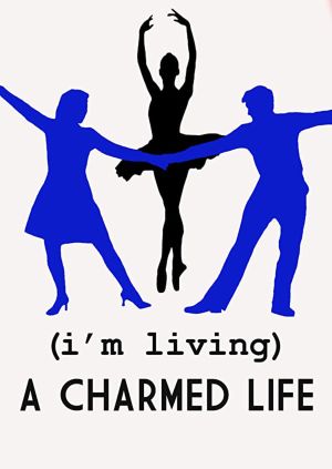 (I’m Living) A Charmed Life — plakat