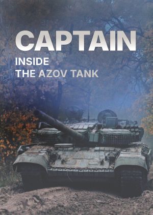 Captain. Inside the Azov Tank Battalion — plakat