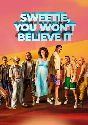 Sweetie, You Won't Believe It