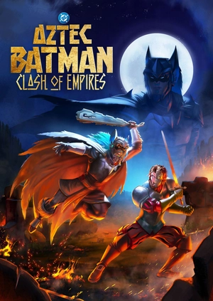 Aztec Batman: Clash of Empires