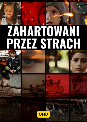 Hartowane przez strach UHD