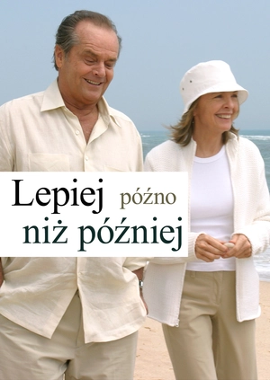 Lepiej późno niż później