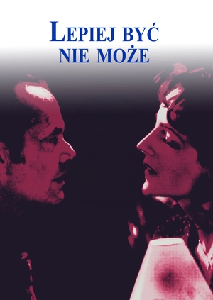 Lepiej być nie może