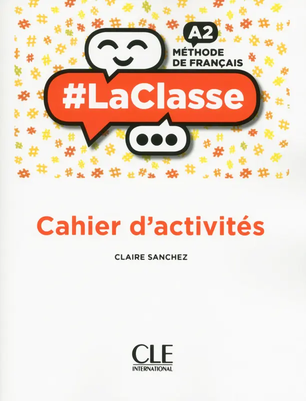 LaClasse - Niveau A2 - Cahier d'activités