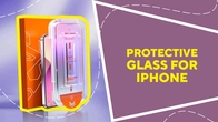 Protective glass for iPhone
