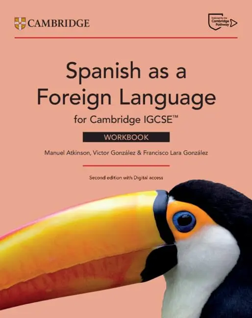 Cambridge IGCSE Spanish as a Foreign Language 2nd Edition Workbook with Digital Access (2 Years)
