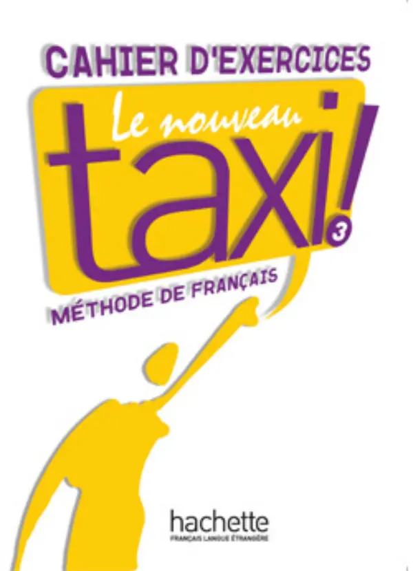 Обкладинка "Le Nouveau Taxi. Niveau 3. Cahier d'exercices"