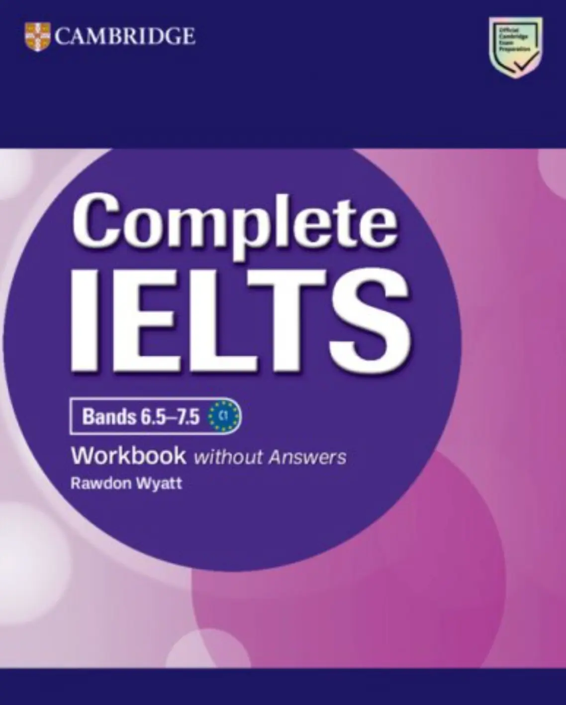 Complete IELTS Bands 6.5-7.5 Workbook without Answers