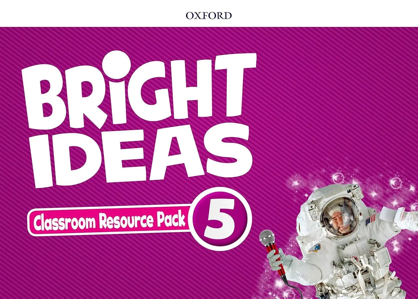 BRIGHT IDEAS. Classroom Resource Pack 5