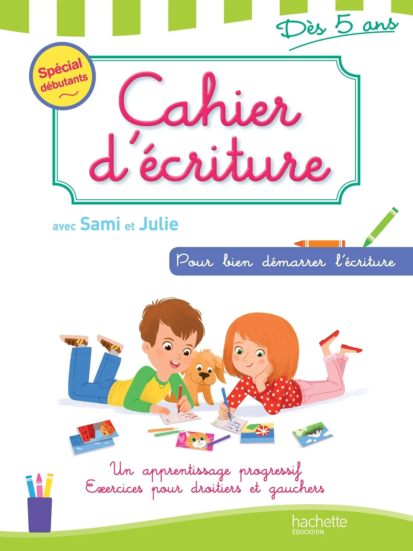 Sami et Julie Cahier d'ecriture (des 5 ans)