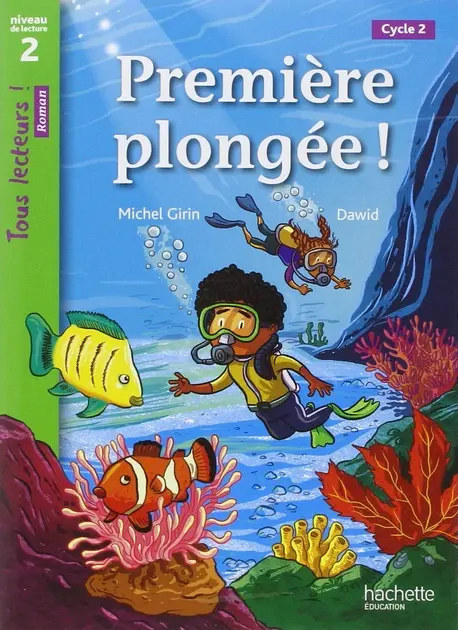 Tous Lecteurs. Premiere plongee (Niveau 2)