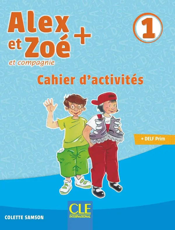 Обкладинка "Alex et Zoe+ 1 Cahier d'activités"