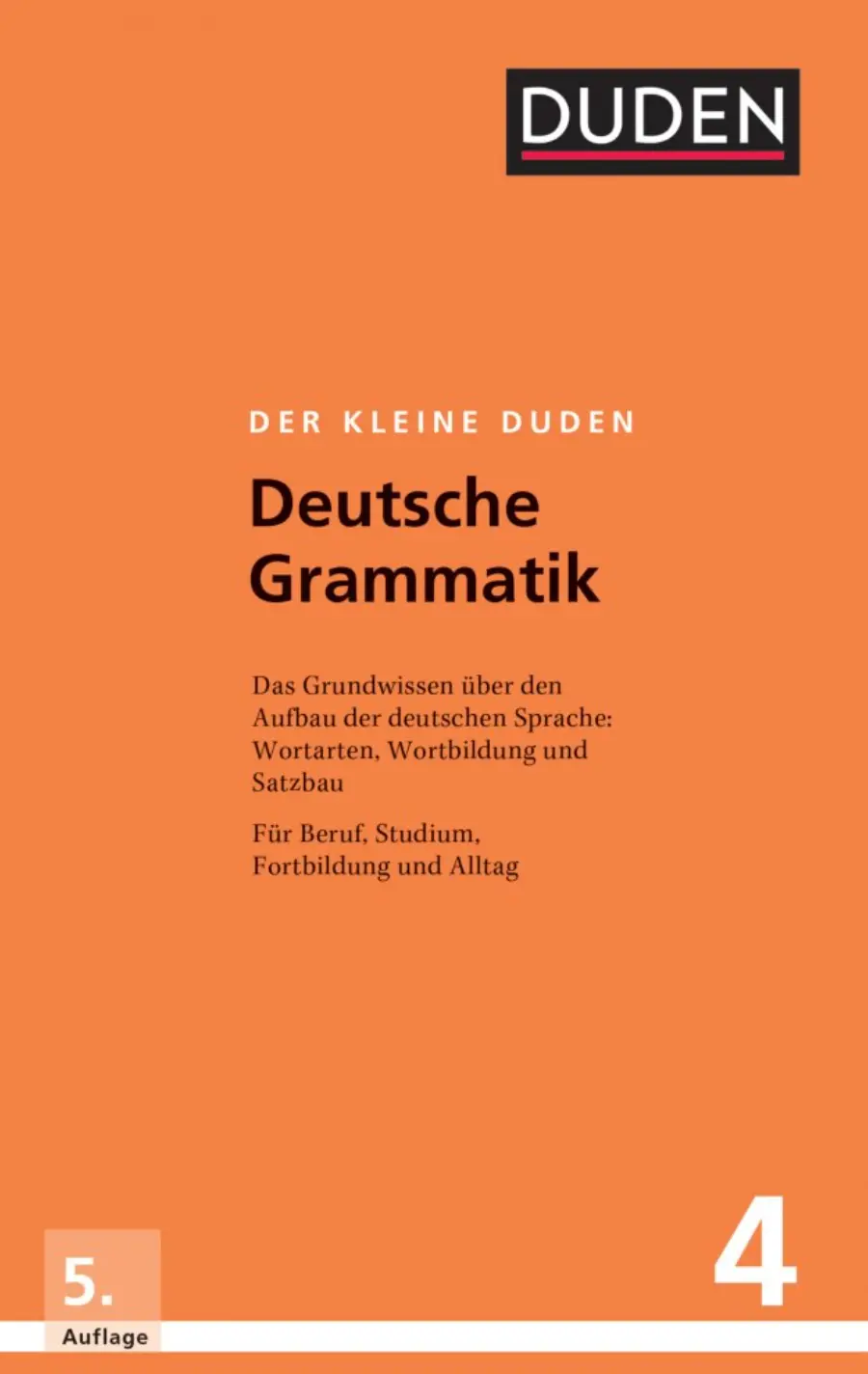 Обкладинка "Der kleine Duden - Deutsche Grammatik: Eine Sprachlehre für Beruf, Studium, Fortbildung und Alltag"