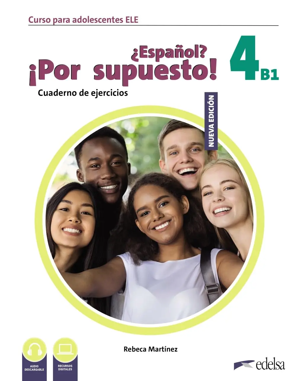 Espanol Por supuesto Nuevo 4 (B1) Cuaderno de Ejercicios