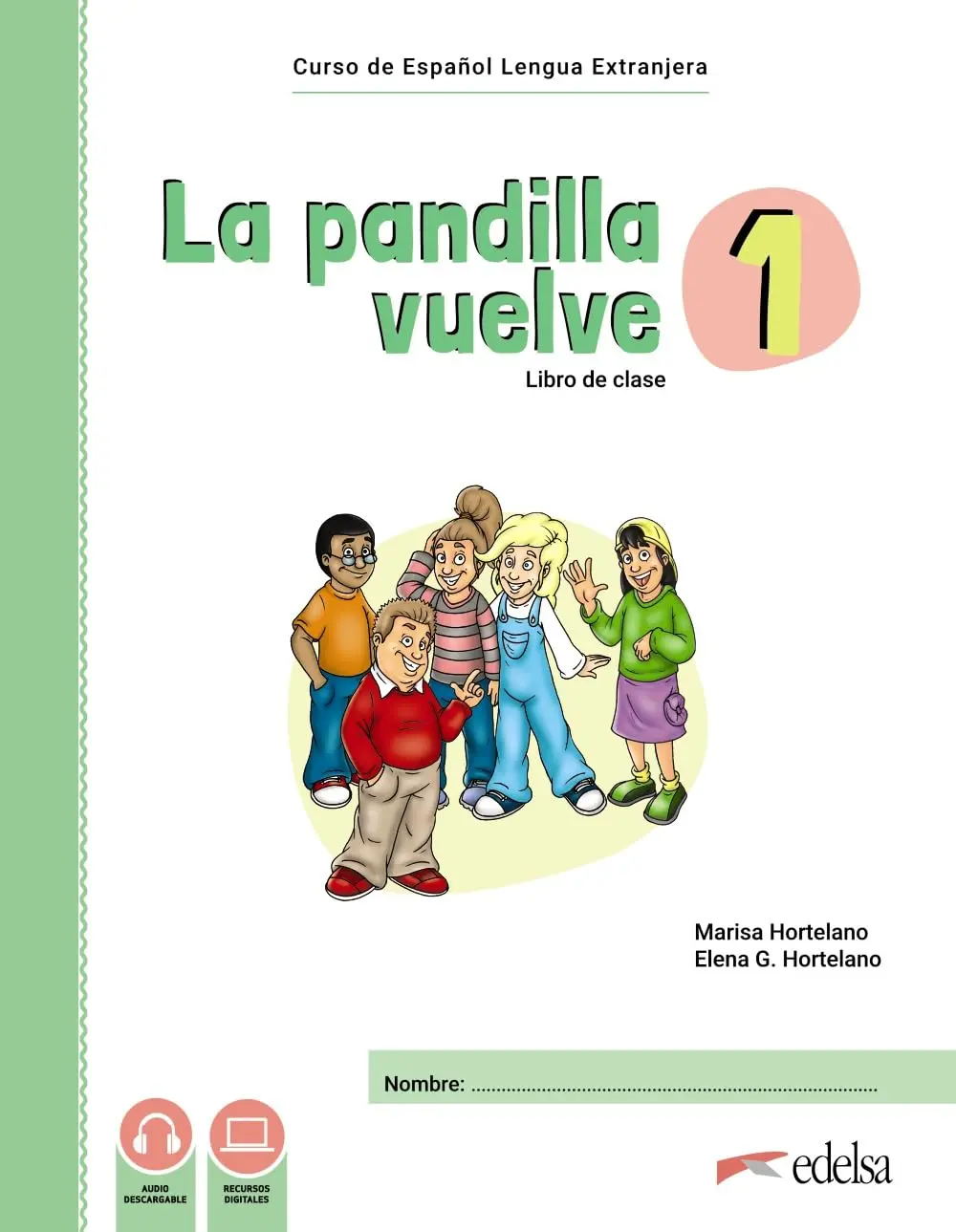 Обкладника "La pandilla vuelve 1 - libro del alumno + libro de ejercicios (Pack)" Обкладинка "La pandilla vuelve 1 - libro del alumno + libro de ejercicios (Pack)"