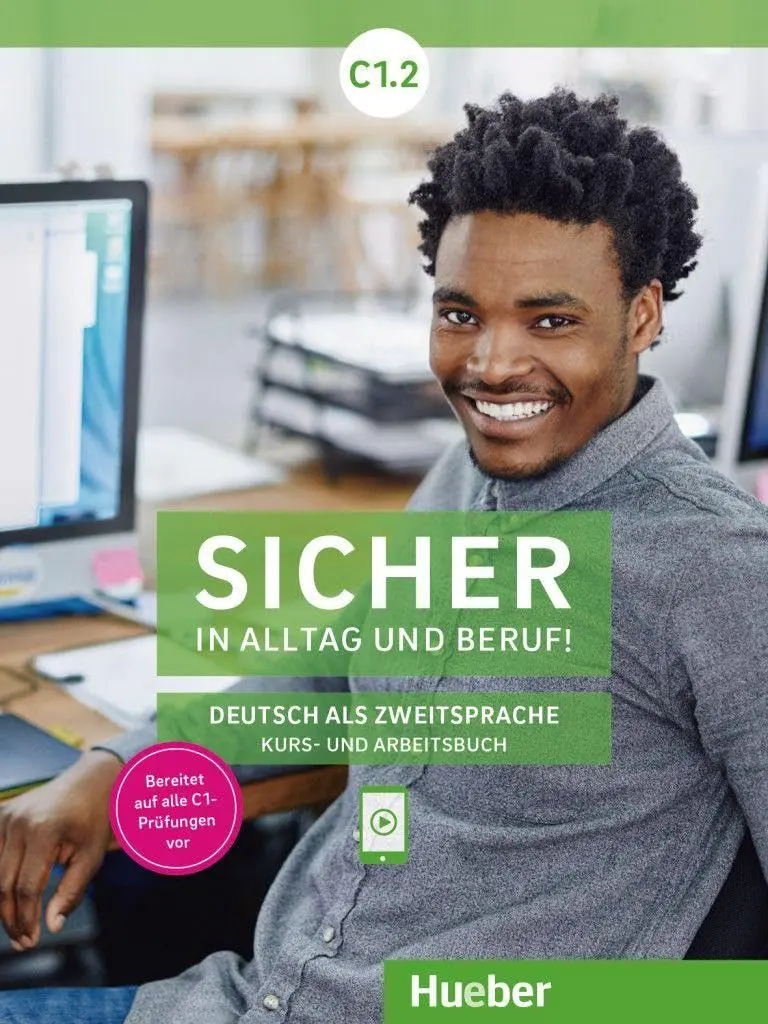 Обкладинка "Sicher in Alltag und Beruf! C1.2 + Kursbuch + Arbeitsbuch"