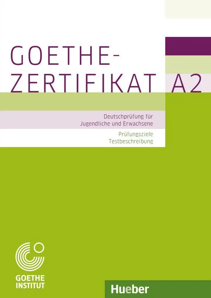Обкладинка "Goethe-Zertifikat. A2 – Prufungsziele Testbeschreibung fur Jugendliche und Erwachsen"