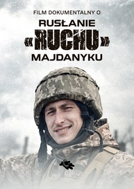 Film dokumentalny o Rusłanie „Ruchu” Majdanyku