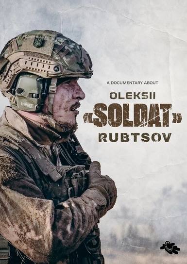 A Documentary About Oleksii "Soldat" Rubtsov