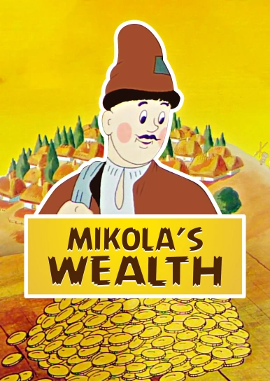 Mikola’s Wealth
