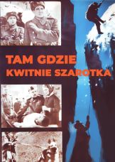 Tam gdzie kwitnie szarotka — plakat