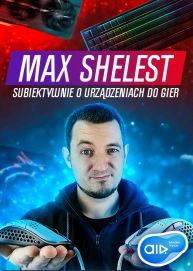 Max Shelest - SUBIEKTYWNIE o urządzeniach do gier