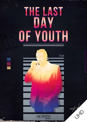 The Last Day of Youth UHD