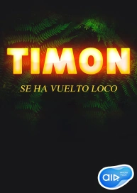 Timon se ha Vuelto Loco