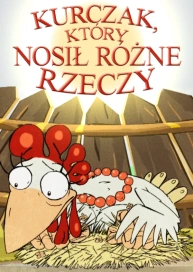 Kurczak, który nosił różne rzeczy