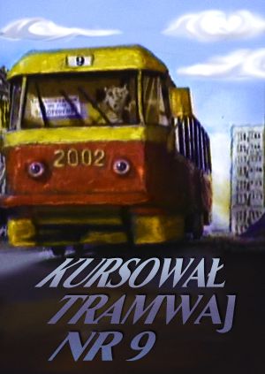Kursował tramwaj nr 9 — plakat