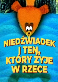 Niedźwiadek i ten, który żyje w rzece