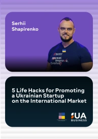 5 Life Hacks for Promoting a Ukrainian Startup on the International Market