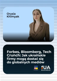 Forbes, Bloomberg, Tech Crunch: Jak ukraińskie firmy mogą dostać się do globalnych mediów