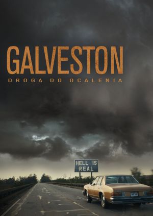 Galveston. Droga do ocalenia — plakat