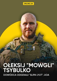 Ołeksij "Mowgli" Tsybulko, dowódca oddziału "Slipa Lyut", UOA